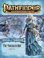 Pathfinder Adventure Path #68: The Shackled Hut (Reign of Winter 2 of 6) (PFRPG)