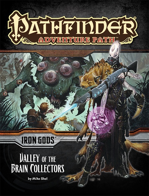 Pathfinder Adventure Path #88: Valley of the Brain Collectors (Iron Gods 4 of 6)