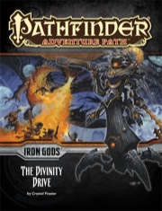 Pathfinder Adventure Path #90: The Divinity Drive (Iron Gods 6 of 6)
