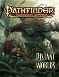 Pathfinder Campaign Setting: Distant Worlds (PFRPG)