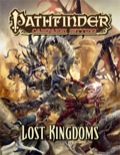 Pathfinder Campaign Setting: Lost Kingdoms (PFRPG)