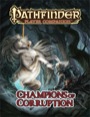 Pathfinder Player Companion: Champions of Corruption (PFRPG)
