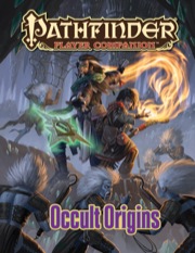 Pathfinder Player Companion: Occult Origins (PFRPG)