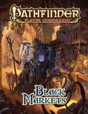 Pathfinder Player Companion: Black Markets (PFRPG)