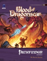 Pathfinder Module E2: Blood of Dragonscar (OGL)