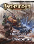 Pathfinder Module: No Response from Deepmar (PFRPG)