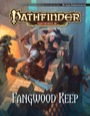 Pathfinder Module: Fangwood Keep (PFRPG)