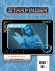 Starfinder Bounty #5: Echoes of Woe