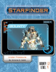 Starfinder Bounty #12: Under Pressure