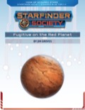 Starfinder Society Scenario #1-02: Fugitive on the Red Planet