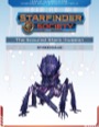 Starfinder Society Scenario #1–99: The Scoured Stars Invasion
