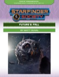 Starfinder Society Scenario #2-04: Future's Fall