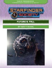 Starfinder Society Scenario #2-04: Future's Fall