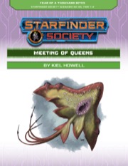 Starfinder Society Scenario #2-05: Meeting of Queens