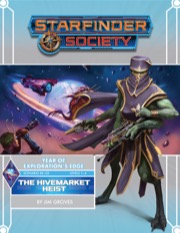 Starfinder Society Scenario #3-05: The Hivemarket Heist