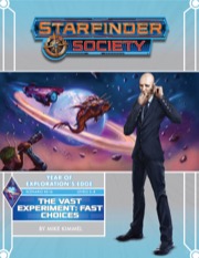 Starfinder Society Scenario #3-16: The Vast Experiment: Fast Choices