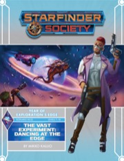 Starfinder Society Scenario #3-22: The Vast Experiment: Dancing at the Edge