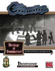Early Encounters: Besiege at Summerset (PFRPG) PDF