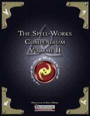 The Spell-Works Compendium, Volume II (PFRPG) PDF