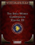 The Spell-Works Compendium, Volume III (PFRPG) PDF