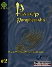 Player Paraphernalia #2—Magus Archetype: The Wand Weaver (PFRPG) PDF