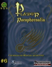 Player Paraphernalia #6—Ranger Archetype: The Churimanger (PFRPG) PDF