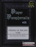 Player Paraphernalia #75: Orders of Arcane Lore (PFRPG) PDF