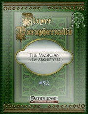 Player Paraphernalia #92—New Archetypes: The Magician (PFRPG) PDF
