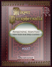 Player Paraphernalia #107—Awakening Mantras: New feats for Spell-casters (PFRPG) PDF