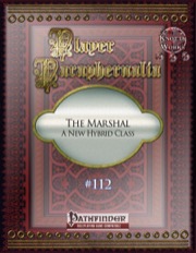 Player Paraphernalia #112: The Marshal Hybrid Class (PFRPG) PDF