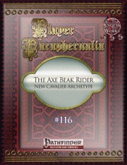 Player Paraphernalia #116—The Axe Beak Rider: New Cavalier Archetype (PFRPG) PDF