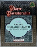 Player Paraphernalia #143: Arcane Revelations Part II, New Oracle Mysteries (PFRPG) PDF