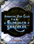 Advancing with Class: The Eldritch Sorcerer (PFRPG) PDF