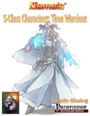 S-Class Characters: Time Wardens (PFRPG) PDF