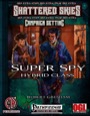 Super Spy Hybrid Class (PFRPG) PDF