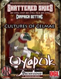 Cultures of Celmae: Oyapok (PFRPG) PDF