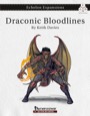 Echelon Expansions: Draconic Bloodlines (PFRPG) PDF