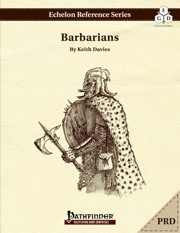 Echelon Reference Series: Barbarian (PFRPG) PRD PDF
