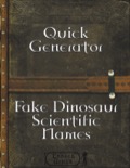 Quick Generator - Fake Dinosaur Scientific Names PDF