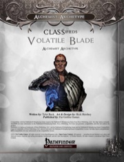 CLASSifieds: Volatile Blade, Alchemist Archetype (PFRPG) PDF