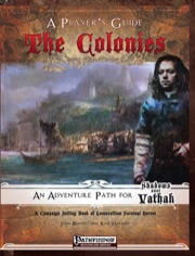 Shadows Over Vathak—The Colonies Player's Guide (PFRPG) PDF
