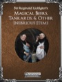 Sir Reginald Lichlyter's Magical Beers, Tankards, & Other Inebrious Items (PFRPG) PDF