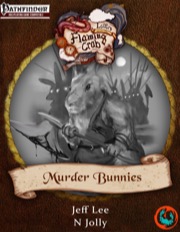 Letters from the Flaming Crab: Murder Bunnies (PFRPG) PDF