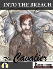 Into the Breach: The Cavalier (PFRPG) PDF