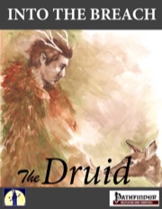 Into the Breach: The Druid (PFRPG) PDF