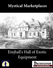 Mystic Marketplaces: Einjhall's Hall of Exotic Equipment (PFRPG) PDF