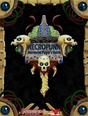 Necropunk Advanced Player's Guide (PFRPG) PDF