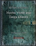 Mythic Mastery: Mythic Wood and Taiga Giants (PFRPG) PDF