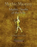 Mythic Mastery: Mythic Spells of the Nile (PFRPG) PDF