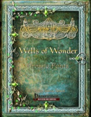 Wells of Wonder: Arcane Fonts (PFRPG) PDF